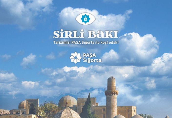 PAŞA Sığorta şirkəti "Sirli Bakı" layihəsini təqdim edib