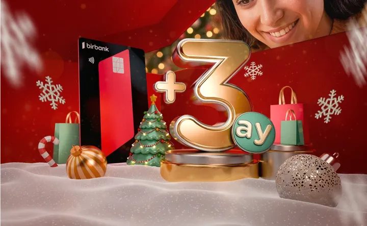 Birbank-da əlavə 3 ay taksitlə bayramı dolu-dolu yaşayın