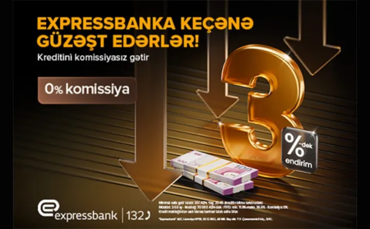 Endirimli nağd pul krediti – EXPRESSBANKDA