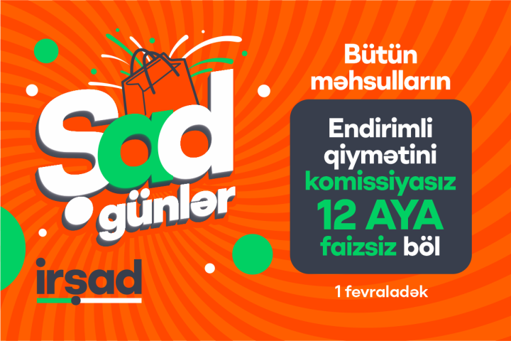 İrşad-da “ŞAD Günlər” başladı!