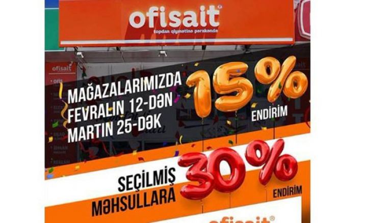 “Ofisait” və “OYAL”dan yeni endirim kampaniyası - ŞƏRTLƏR