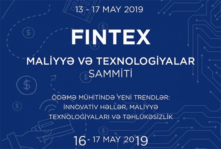 “FINTEX SAMMİT - Maliyyə və Texnologiyalar Sammiti keçiriləcək – Gündəlik