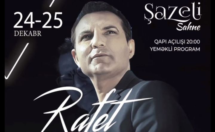 Rafet El Roman 24-25 dekabrda Bakıda “Şazeli Sahne”də