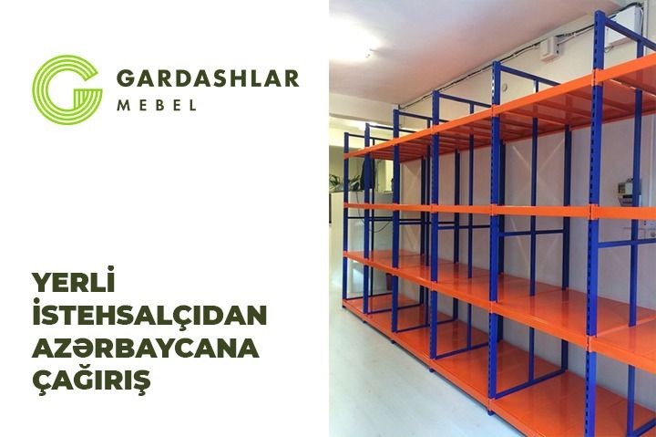 "Gardashlar Mebel" Azərbaycana metal-mebel idxalına qarşı yerli istehsala çağırış edir